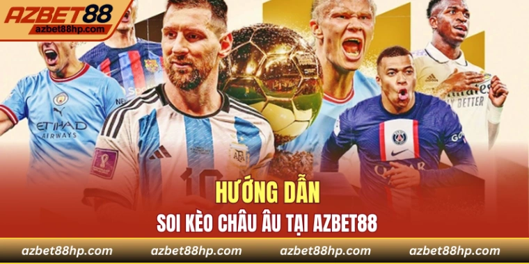 Cách tham gia đặt cược kèo châu Âu tại Azbet88