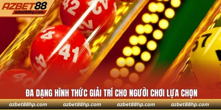 Đa dạng hình thức giải trí cho người chơi lựa chọn