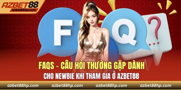 Đáp lại những câu hỏi khó từ khách hàng từ AZBET88