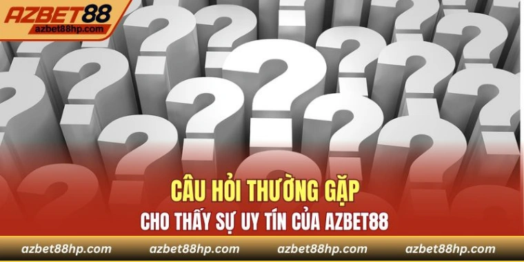 Giải đáp câu hỏi thường gặp với sự uy tín của trang web