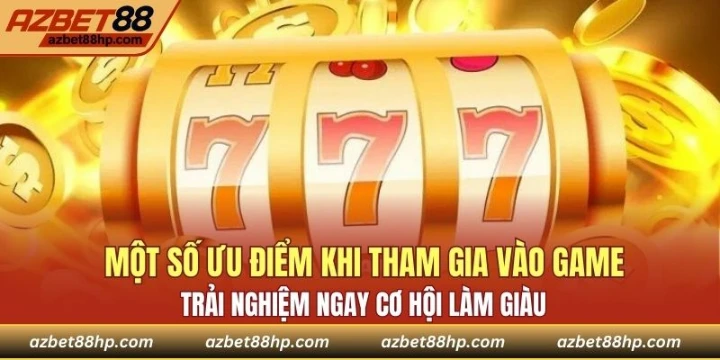 Một số ưu điểm khi tham gia vào game