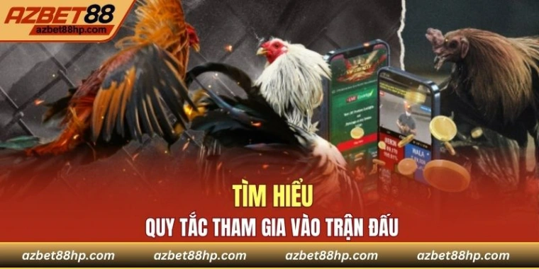 Nắm rõ quy tắc tham gia