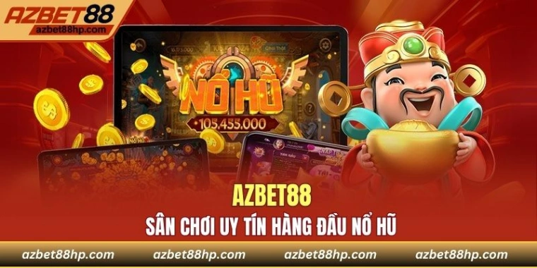 Sân chơi uy tín hàng đầu cho Nổ hũ